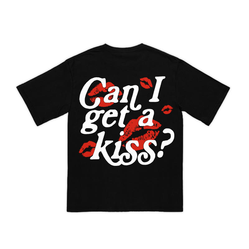 Unisex 100% Cotton Can I Get A Kiss Print T-shirt - image 1