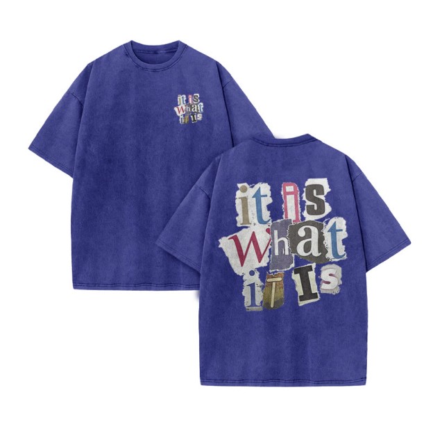 Unisex 100% Cotton It Is What It Is Print Acid Washed T-shirt