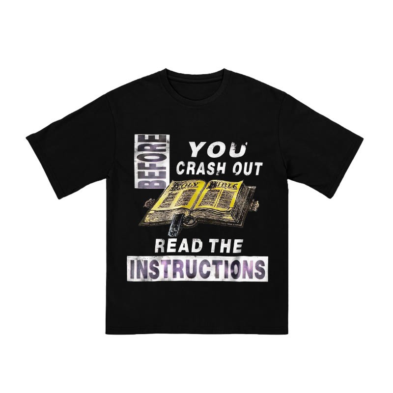 Unisex 100% Cotton Before You Crash Out Read The Instructions Print T-shirt