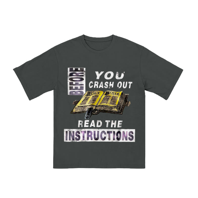 Unisex 100% Cotton Before You Crash Out Read The Instructions Print T-shirt