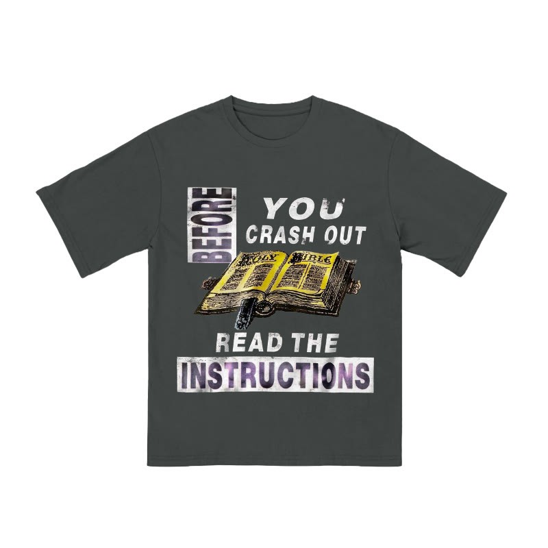 Unisex 100% Cotton Before You Crash Out Read The Instructions Print T-shirt