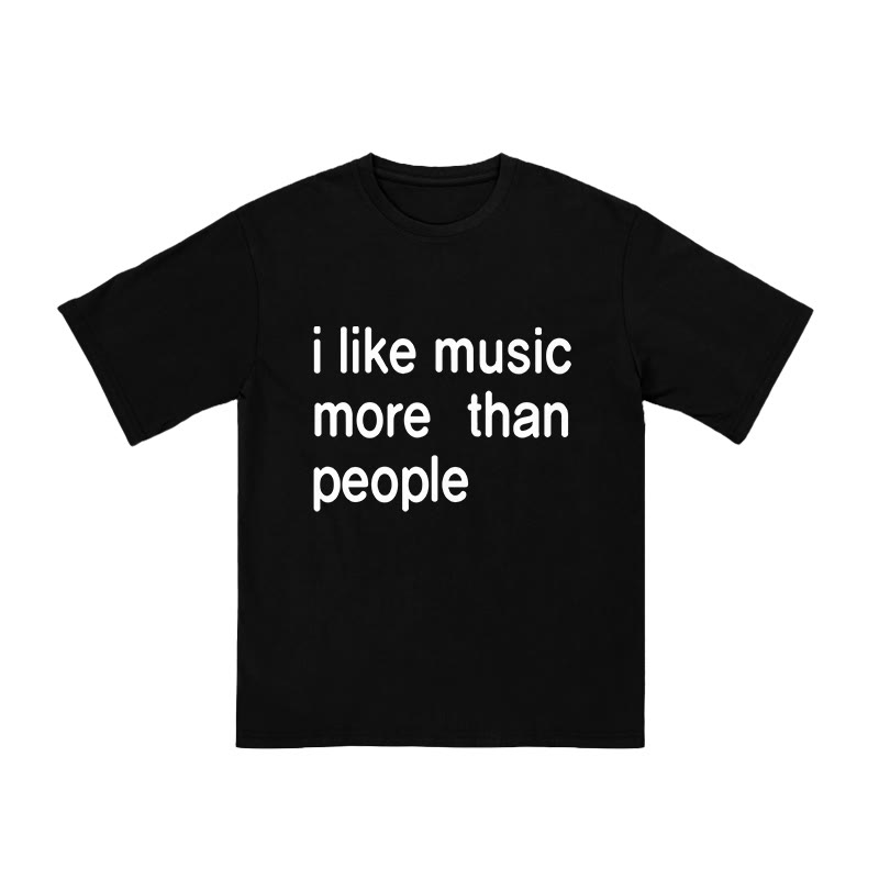 Unisex 100% Cotton I Like Music More Than People Print T-shirt - Black - US16-18(2XL) - image 1