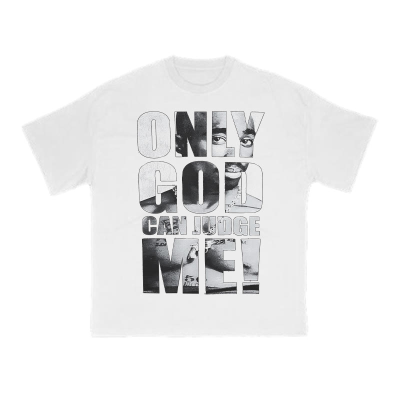 Unisex 100% Cotton Only God Can Judge Me Print T-shirt