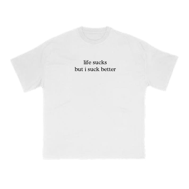 Unisex 100% Cotton Life Sucks But I Suck Better Print T-shirt - White - US16-18(2XL) - image 2