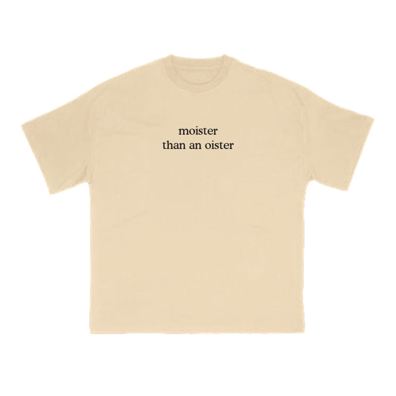 Unisex 100% Cotton Moister Than An Oister Print T-shirt - Apricot - US16-18(2XL) - image 5