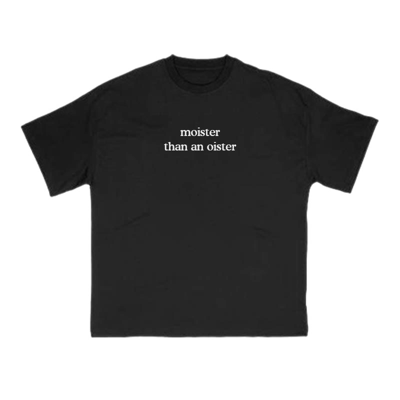 Unisex 100% Cotton Moister Than An Oister Print T-shirt - Black - US16-18(2XL) - image 1