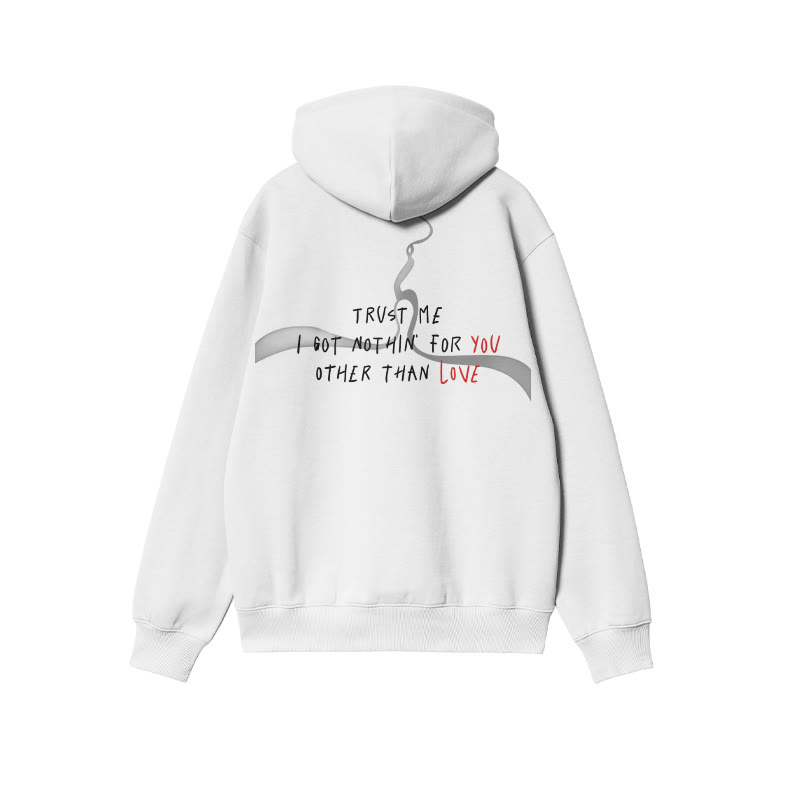 Unisex 100% Cotton Trust Me I Got Nothin For You Other Than Love Print Hoodie - White - US16-18(2XL) - image 2