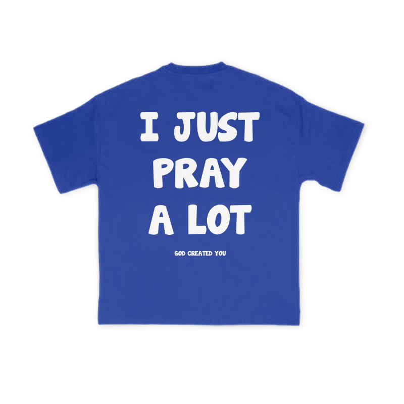 Unisex 100% Cotton I Just Pray A Lot Print T-shirt - Blue - US16-18(2XL) - image 2