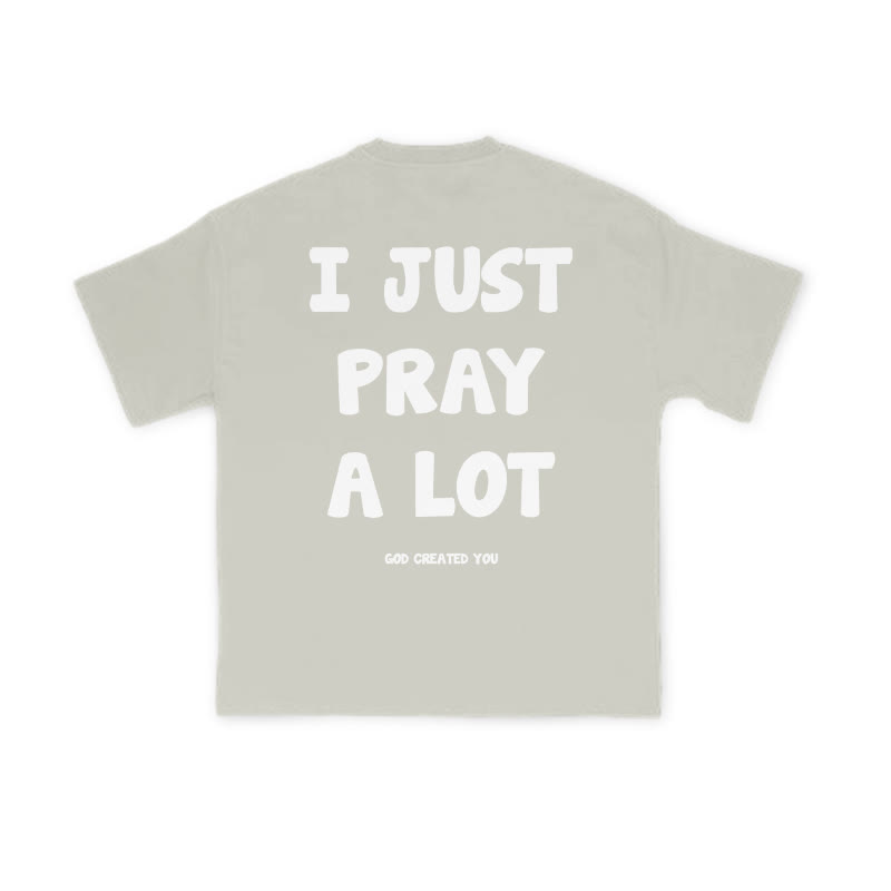 Unisex 100% Cotton I Just Pray A Lot Print T-shirt - Warm Grey - US16-18(2XL) - image 1