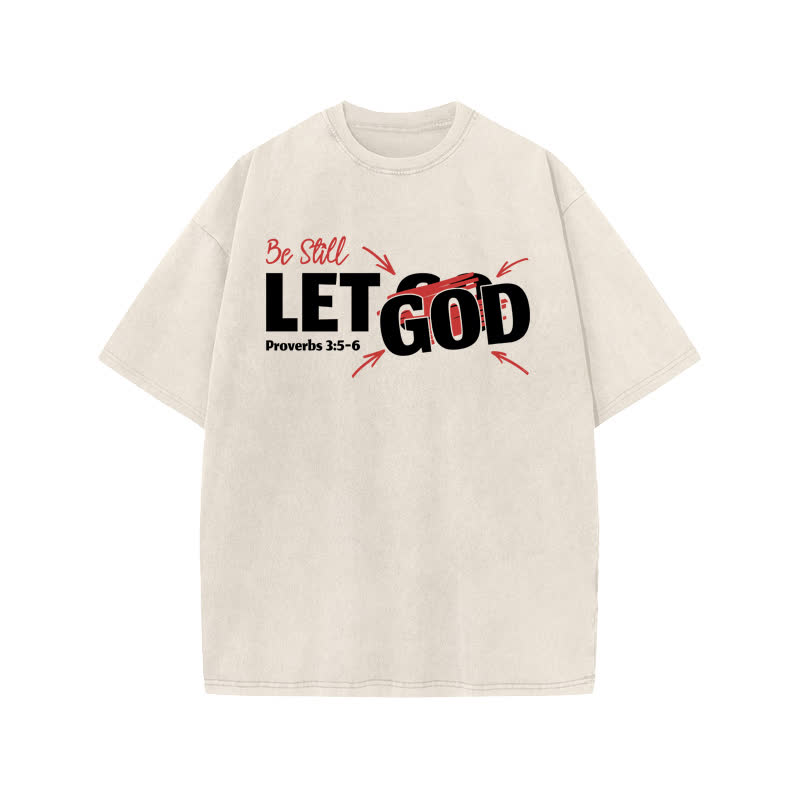 Unisex 100% Cotton Be Still Let God Go Print Acid Washed T-shirt - Beige - US20-22(3XL) - image 1