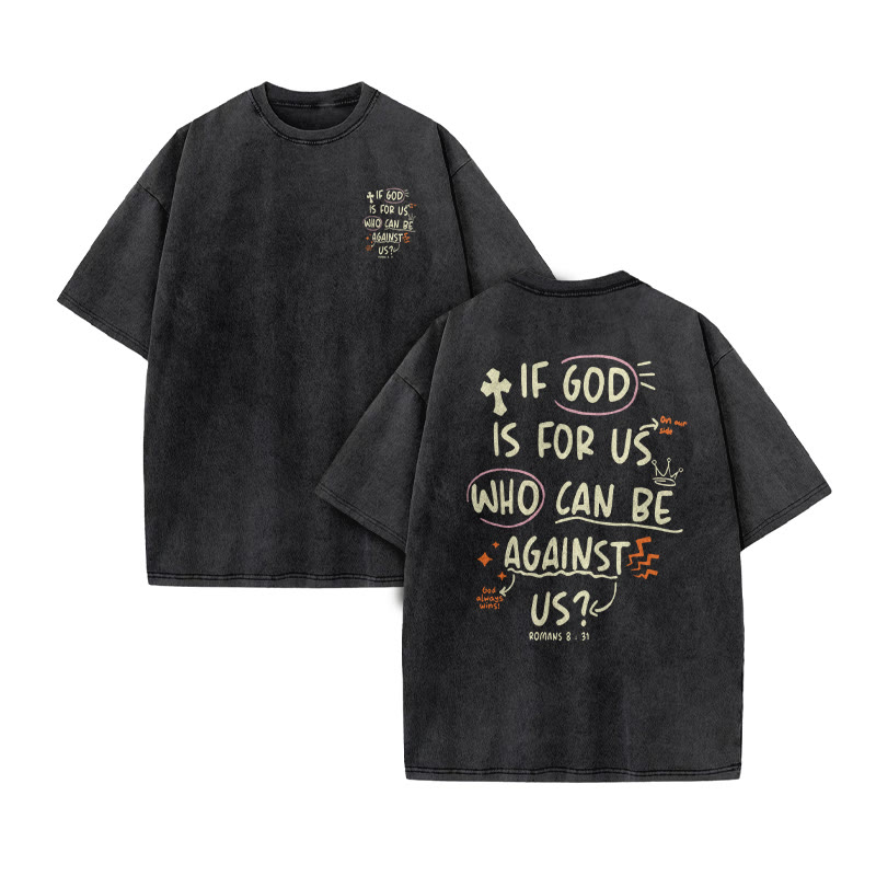 Unisex 100% Cotton If God Is For Us Who Can Be Against Us Print Acid Washed T-shirt - Black - US20-22(3XL) - image 2