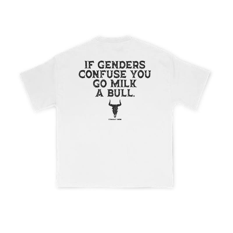 Unisex If Genders Confuse You Go Milk A Bull Print T-shirt - White - US16-18(2XL) - image 2