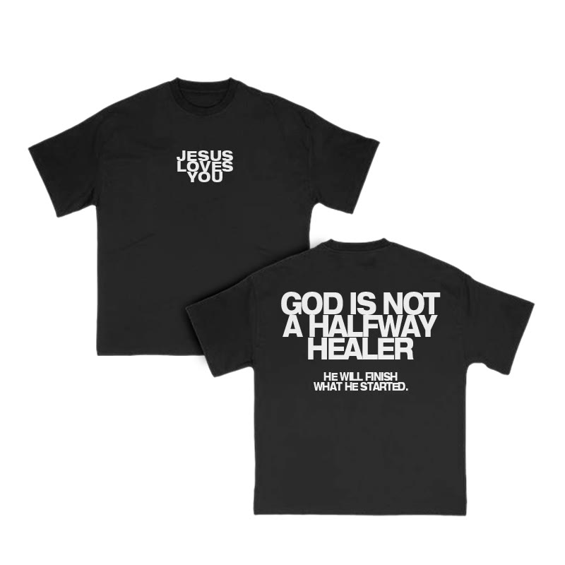 Unisex God Is Not A Halfway Healer Print T-shirt - Black - US16-18(2XL) - image 2