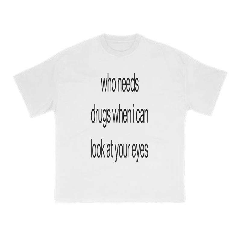 Unisex When I Can Look At Your Eyes Print T-shirt - White - US16-18(2XL) - image 2