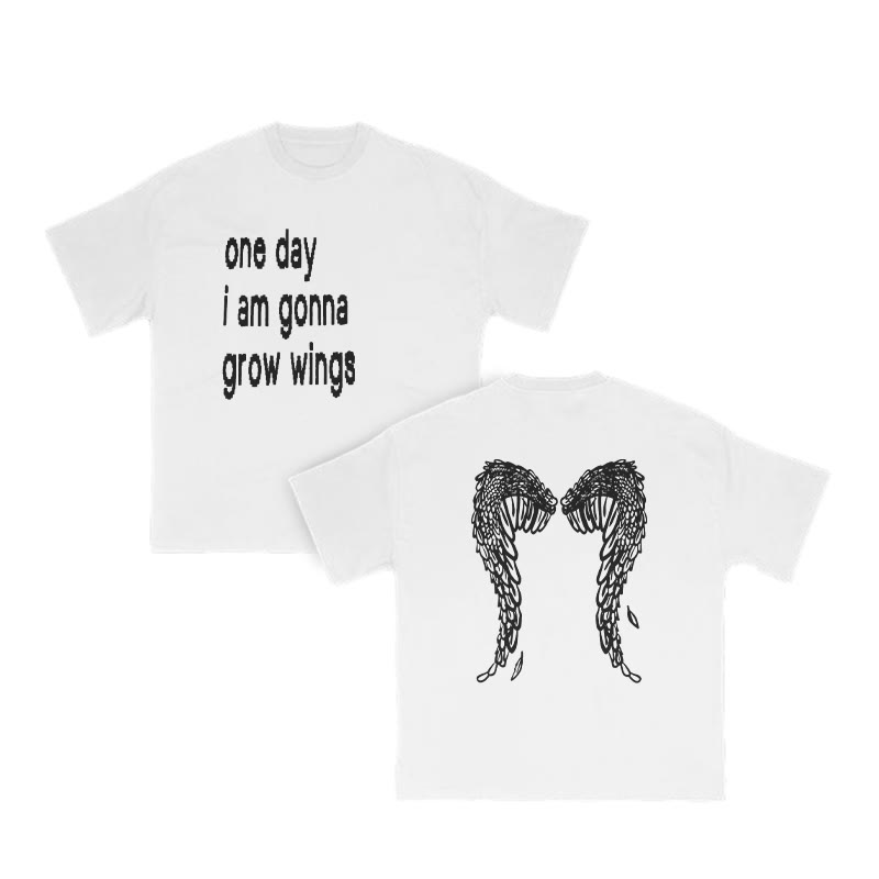 Unisex One Day I Am Gonna Grow Wings Print T-shirt - White - US16-18(2XL) - image 3