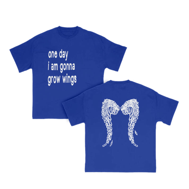 Unisex One Day I Am Gonna Grow Wings Print T-shirt - Blue - US16-18(2XL) - image 8