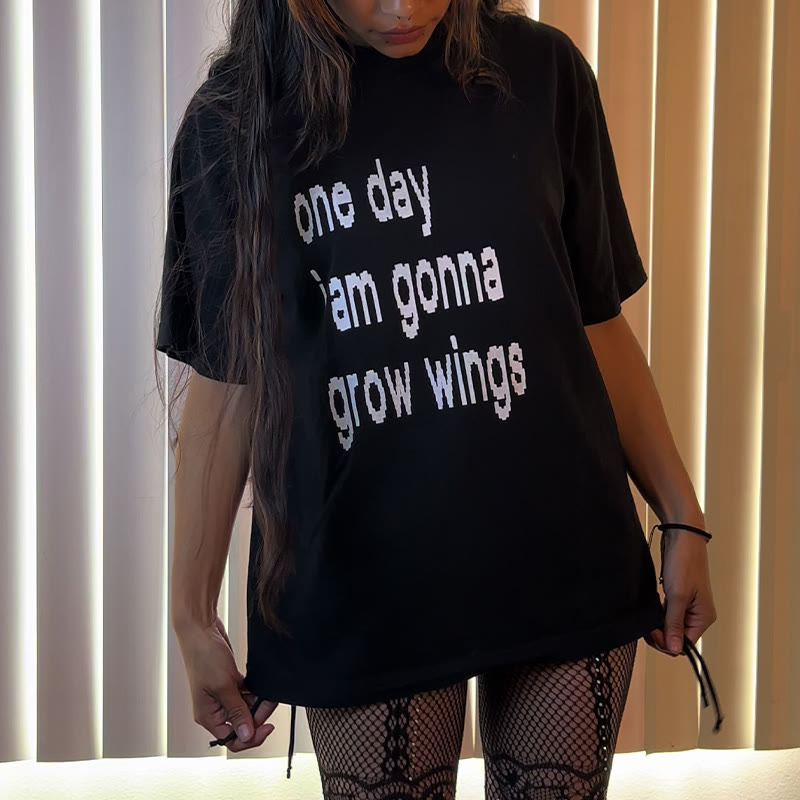Unisex One Day I Am Gonna Grow Wings Print T-shirt - image 1