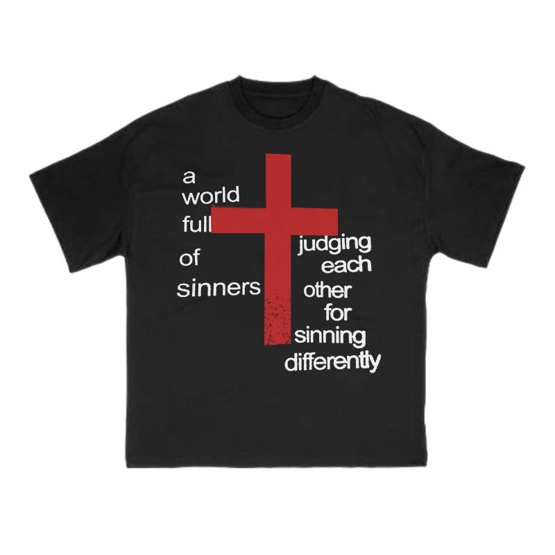 Unisex A World Full Of Sinners Judging Each Other For Sinning Differently Print T-shirt - Black - US16-18(2XL) - image 1