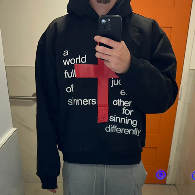 Unisex A World Full Of Sinners Judging Each Other For Sinning Differently Print Hoodie - image 1