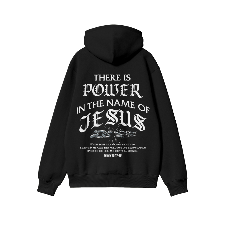 Unisex There Is Power In The Name Of Jesus Mark 16:17-18 Print Hoodie - image 1