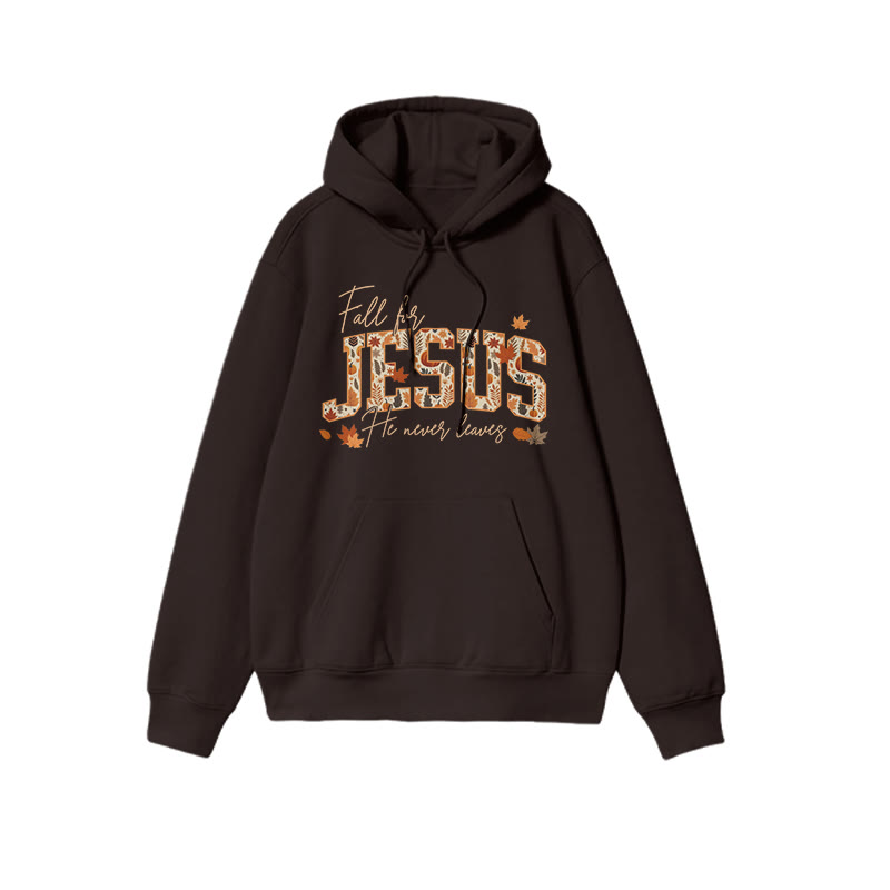 Unisex Fall For Jesus He Never Leaves Print Hoodie - Coffee - US16-18(2XL) - image 1