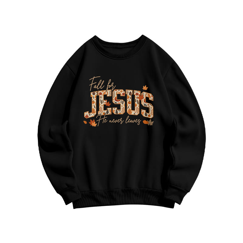 Unisex Fall For Jesus He Never Leaves Print Sweatshirt - Black - US16-18(2XL) - image 2