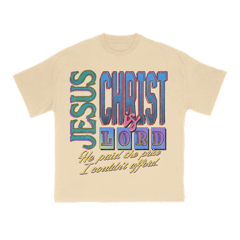 Unisex Jesus Christ Is Lord He Paid The Price I Couldn't Afford Print T-shirt - Apricot - US16-18(2XL) - image 4