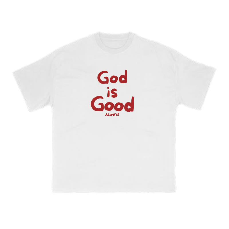 Unisex God Is Good Always Print T-shirt - image 1