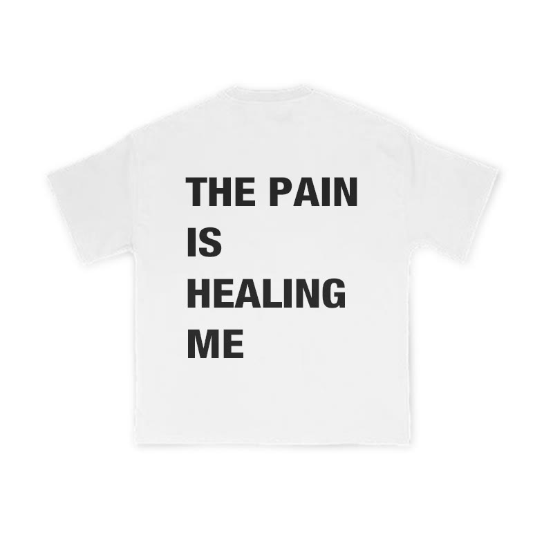 Unisex The Pain Is Healing Me Print T-shirt - White - US16-18(2XL) - image 2