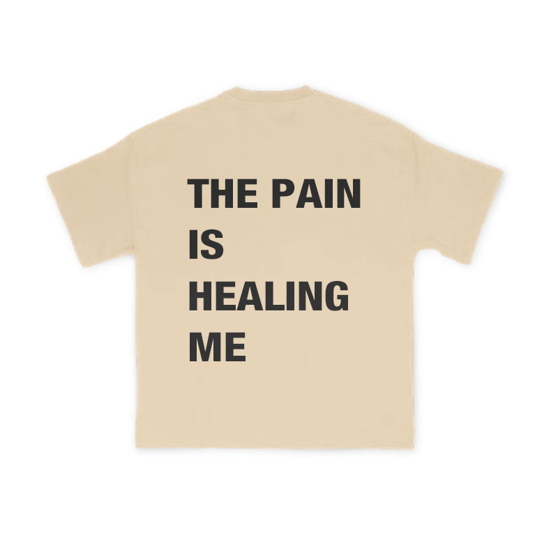 Unisex The Pain Is Healing Me Print T-shirt - Apricot - US16-18(2XL) - image 6