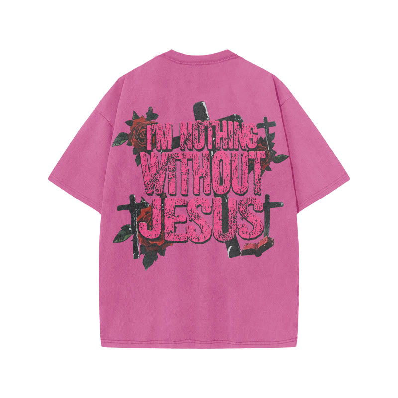 Unisex I'm Nothing Without Jesus Print Acid Washed T-shirt - image 1