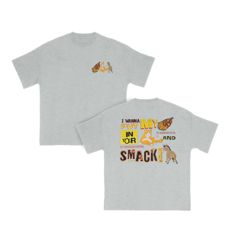 Unisex I Wanna Put My In Your And Smack Your Print T-shirt - Grey - US16-18(2XL) - image 4