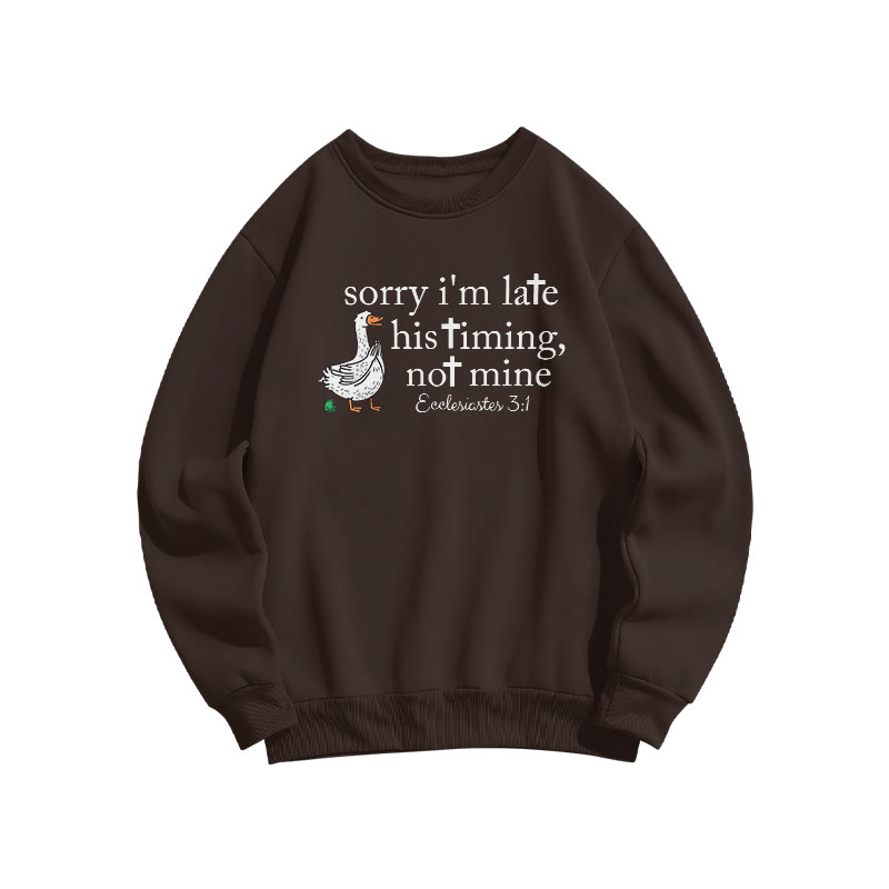 Unisex Sorry I'm Late, His Timing, Not Mine Ecclesiastes 3:1 Print Sweatshirt - Coffee - US16-18(2XL) - image 5