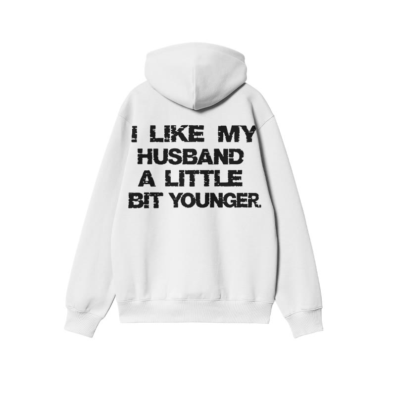 I Like My Husband A Little Bit Younger Print Hoodie - White - US16-18(2XL) - image 2