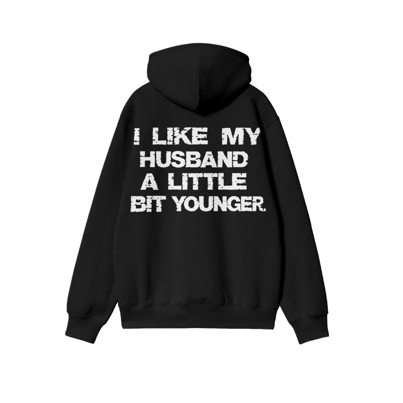 I Like My Husband A Little Bit Younger Print Hoodie - Black - US16-18(2XL) - image 1