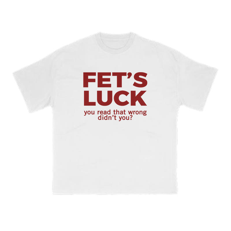 Fet's Luck Funny Print T-shirt - White - US16-18(2XL) - image 2
