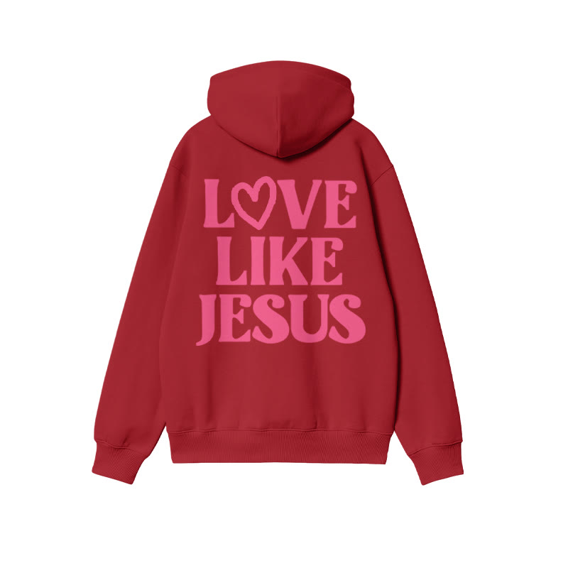 Love Like Jesus Valentine's Day Print Hoodie - image 1