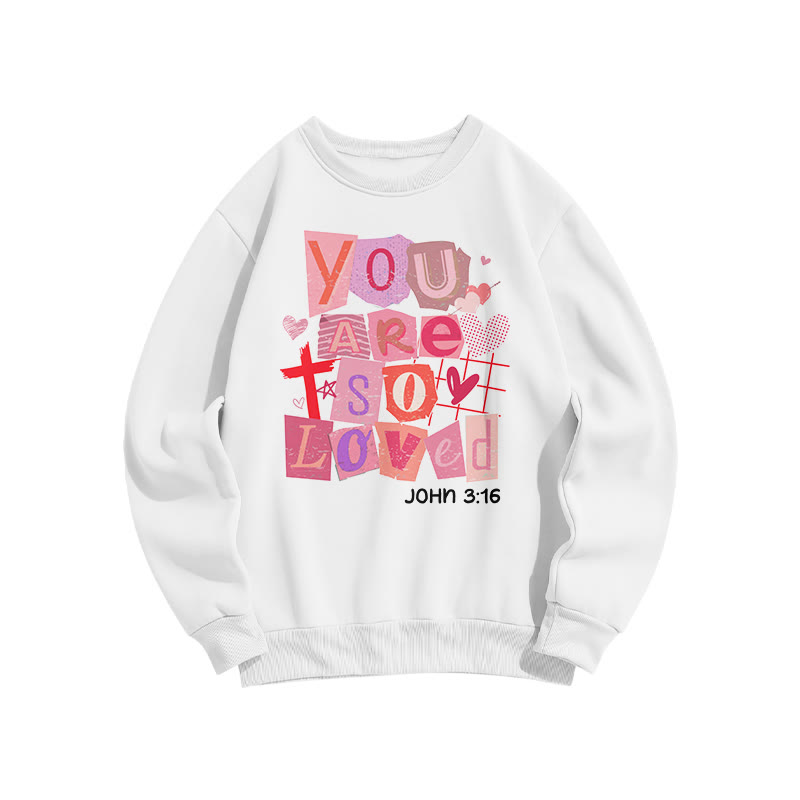 You Are So Loved John 3:16 Valentine's Day Print Sweatshirt - White - US16-18(2XL) - image 2