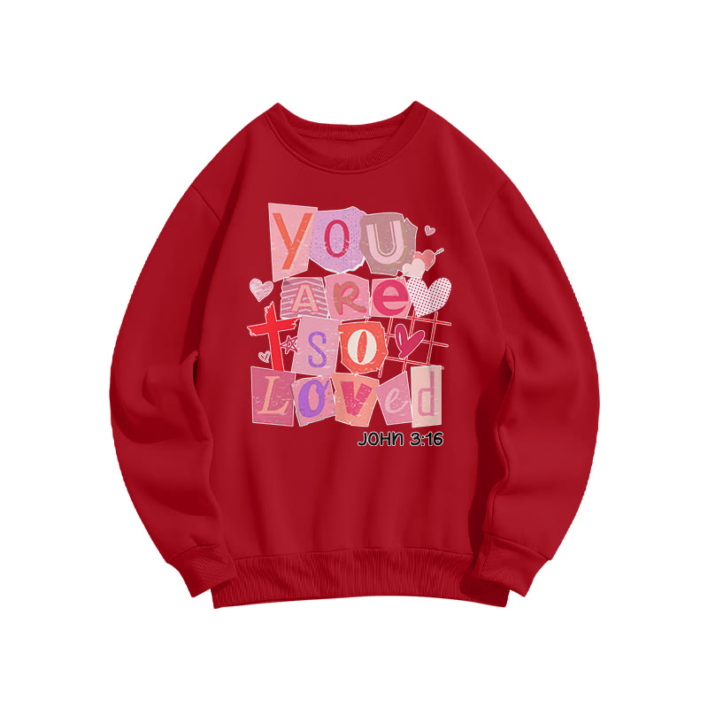 You Are So Loved John 3:16 Valentine's Day Print Sweatshirt - Red - US16-18(2XL) - image 1