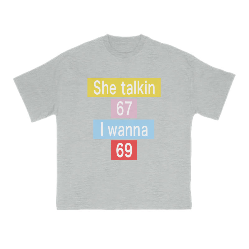 She Talkin 67 I Wanna 69 Print T-shirt - Grey - US16-18(2XL) - image 3