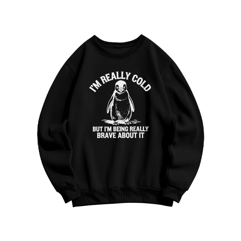 I'm Really Cold But I'm Being Really Brave About It Print Sweatshirt - Black - US16-18(2XL) - image 5