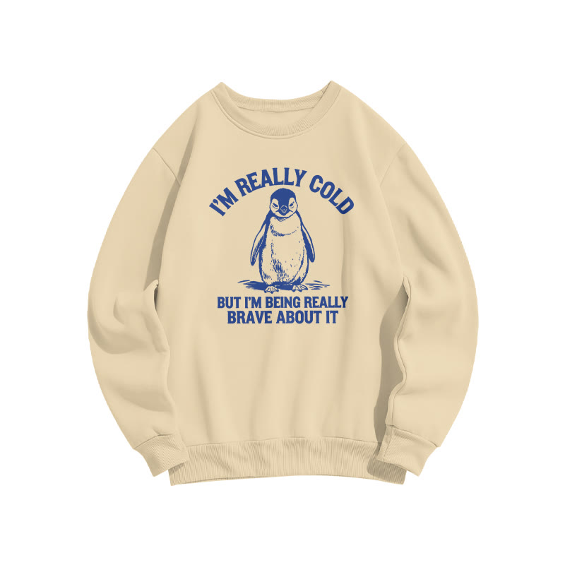 I'm Really Cold But I'm Being Really Brave About It Print Sweatshirt - Apricot - US16-18(2XL) - image 3