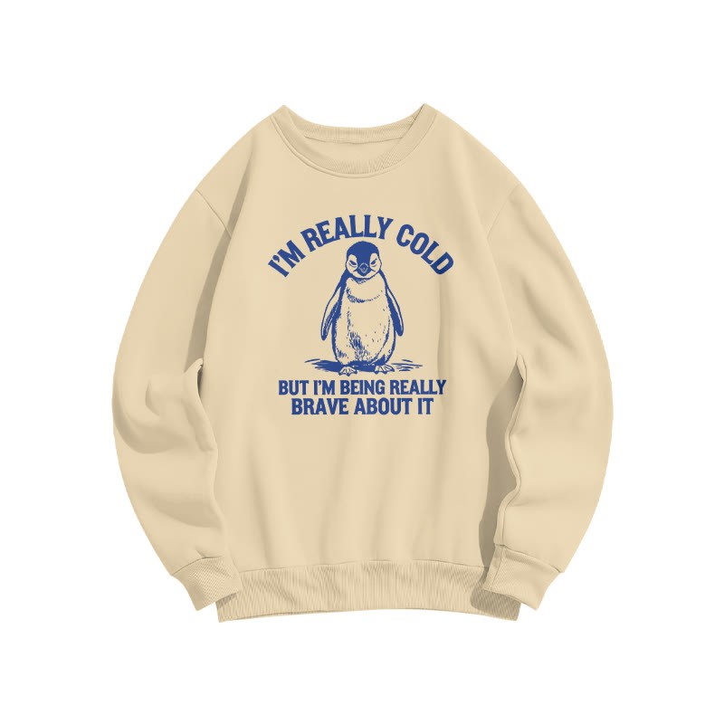 I'm Really Cold But I'm Being Really Brave About It Print Sweatshirt - Apricot - US16-18(2XL) - image 3