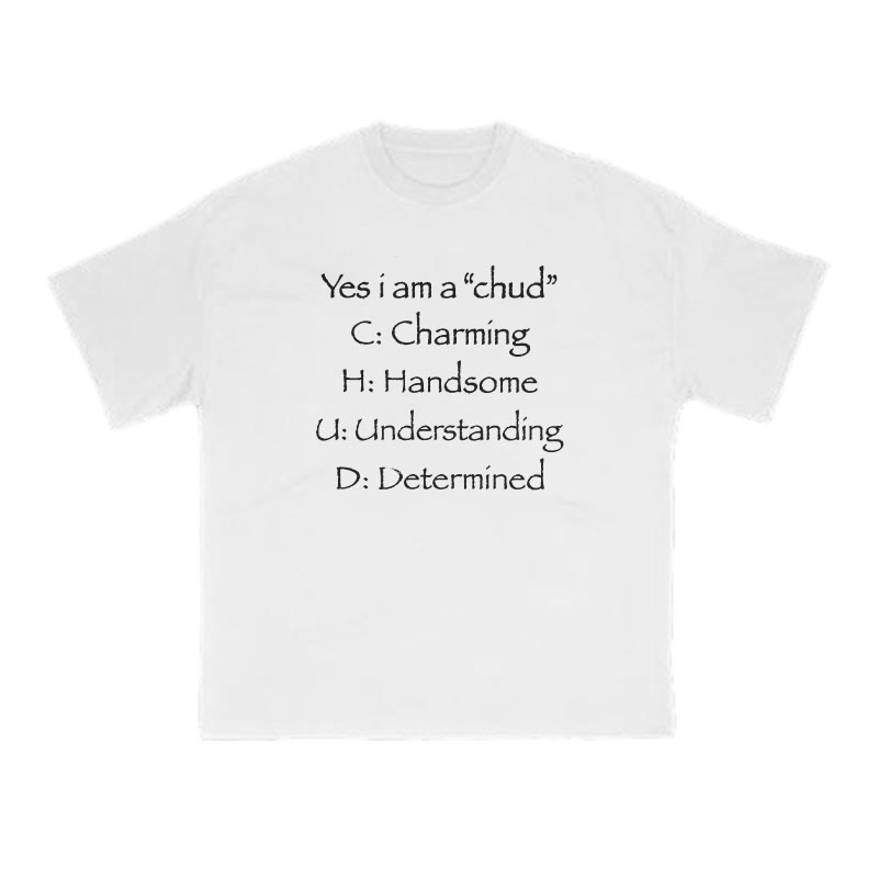 Yes I Am A Chud Funny Print T-shirt - White - US16-18(2XL) - image 2