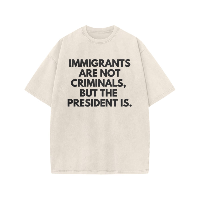 Immigrants Are Not Criminals Print Acid Washed T-shirt - Beige - US20-22(3XL) - image 2