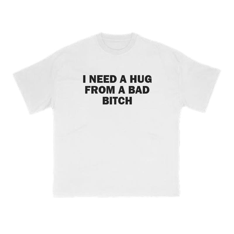 I NEED A HUG FROM A BAD BITCH Print T-shirt - White - US16-18(2XL) - image 2