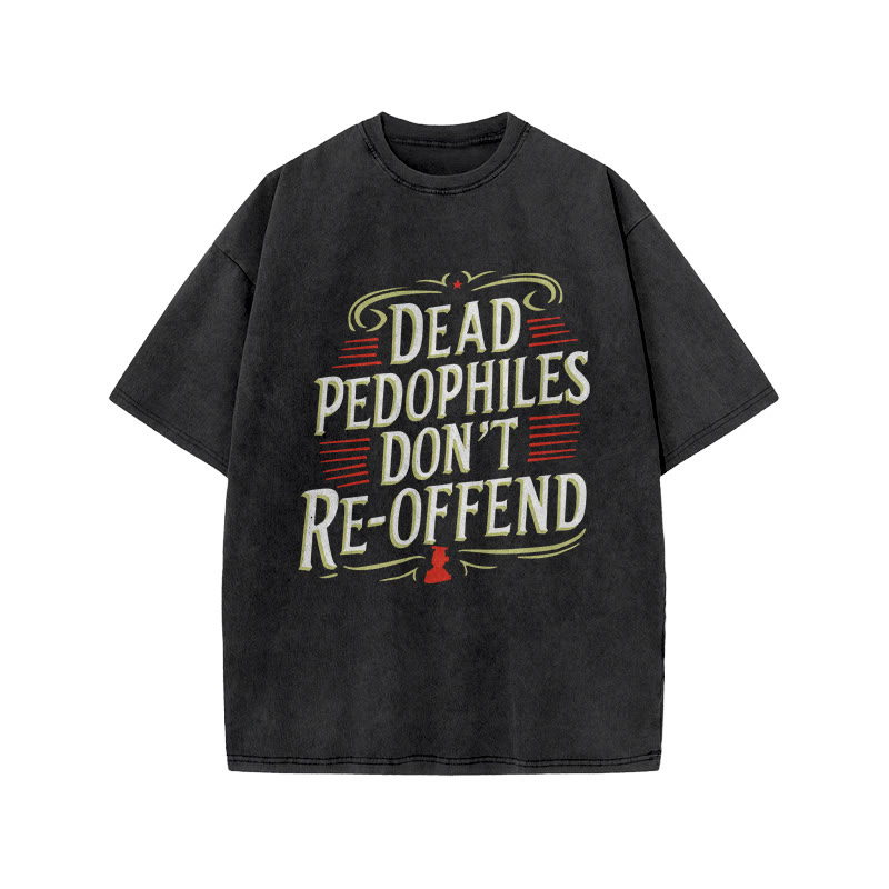 Dead Pedophiles Don't Re-offend Protect The Innocent Color-blocked Print Acid Washed T-shirt - Black - US20-22(3XL) - image 1