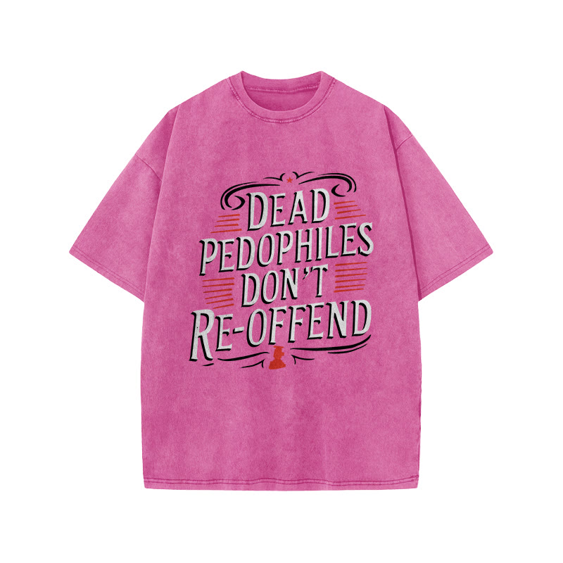 Dead Pedophiles Don't Re-offend Protect The Innocent Color-blocked Print Acid Washed T-shirt - Pink - US20-22(3XL) - image 9