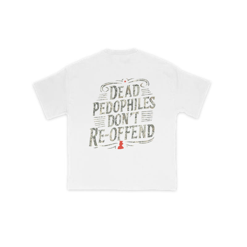 Creative Dead Pedophiles Don't Re-offend Protect The Innocent Dead Leaves Camouflage Print T-shirt - White - US16-18(2XL) - image 2