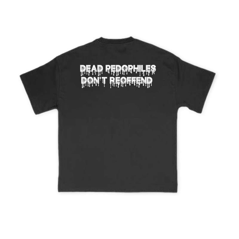 Dead Pedophiles Don't Re-offend Melting Effect Print T-shirt - Black - US16-18(2XL) - image 1